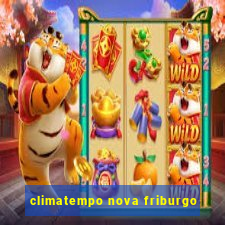 climatempo nova friburgo